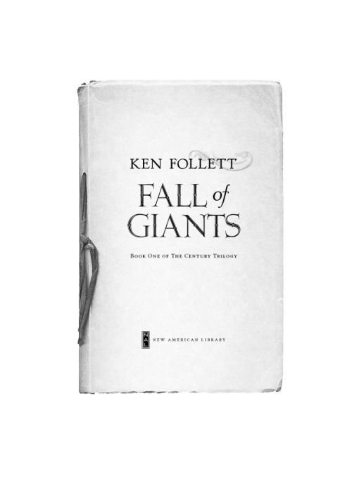Fall of Giants (The Century Trilogy, Book 1)